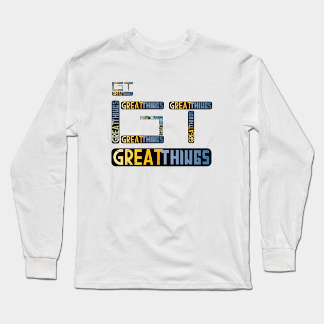 Great things Long Sleeve T-Shirt by mypointink